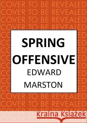 Spring Offensive: The captivating WWI murder mystery series Edward Marston 9780749031657