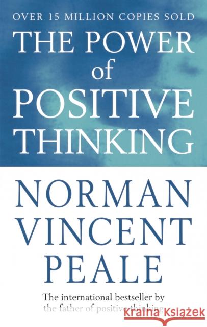 The Power Of Positive Thinking Norman Vincent Peale 9780749307158