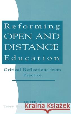 Reforming Open and Distance Education: Critical Reflections from Practice Evans Terry 9780749408220