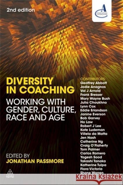 Diversity in Coaching: Working with Gender, Culture, Race and Age Passmore, Jonathan 9780749466626
