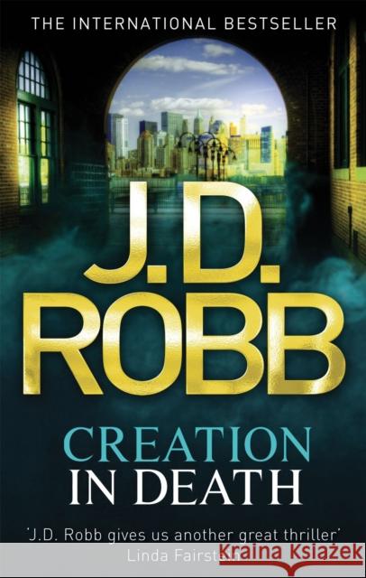 Creation In Death J D Robb 9780749958428 Little, Brown Book Group