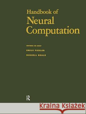 Handbook of Neural Computation E Fiesler R Beale  9780750303125 Taylor & Francis