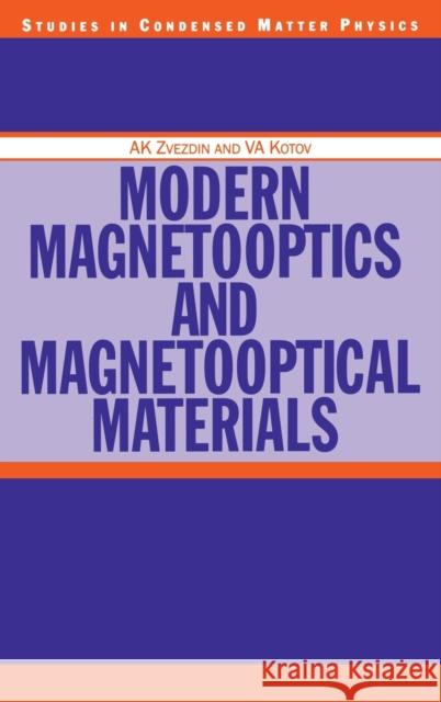 Modern Magnetooptics and Magnetooptical Materials A. K. Zvezdin Zvezdin                                  Zvezdin Zvezdin 9780750303620 Taylor & Francis