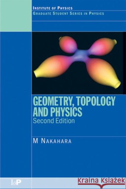 Geometry, Topology and Physics M. Nakahara 9780750306065