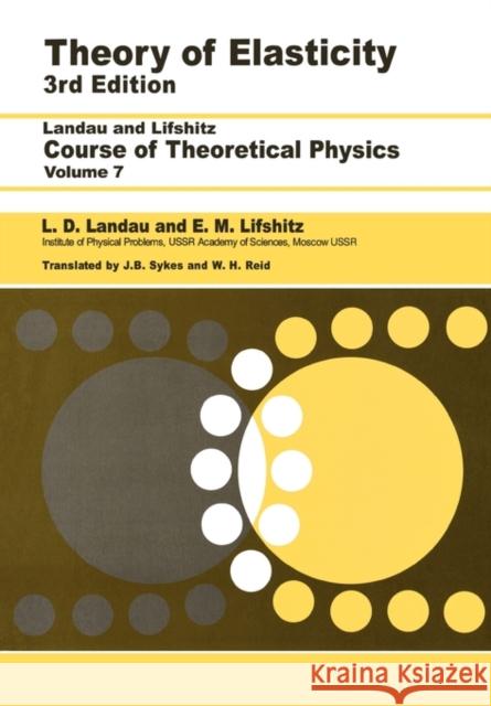 Theory of Elasticity : Volume 7 L. D. Landau 9780750626330 0