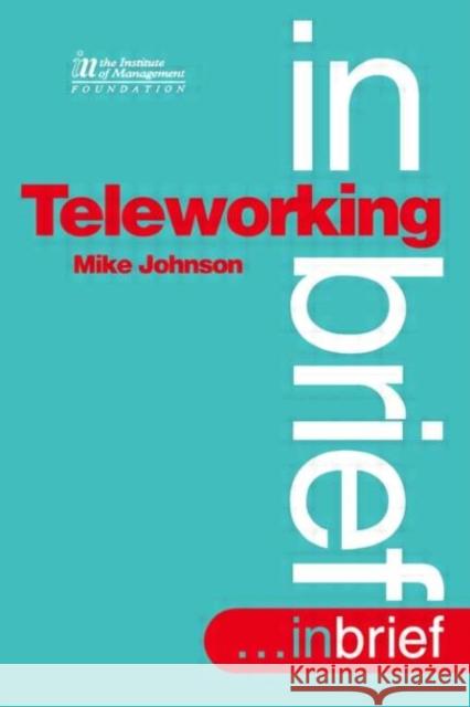 Teleworking Mike Johnson 9780750628754 Butterworth-Heinemann