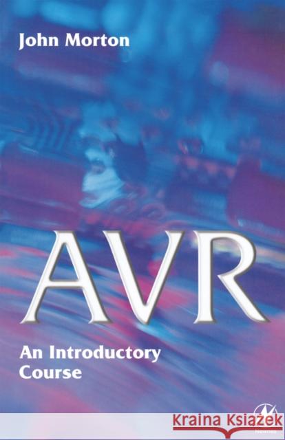 Avr: An Introductory Course John Morton 9780750656351 Newnes