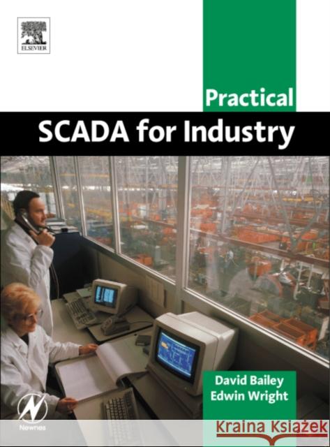 Practical Scada for Industry David Bailey Edwin Wright 9780750658058 Newnes