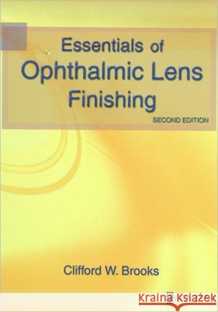 Essentials of Ophthalmic Lens Finishing Clifford W. Brooks 9780750672139 Butterworth-Heinemann