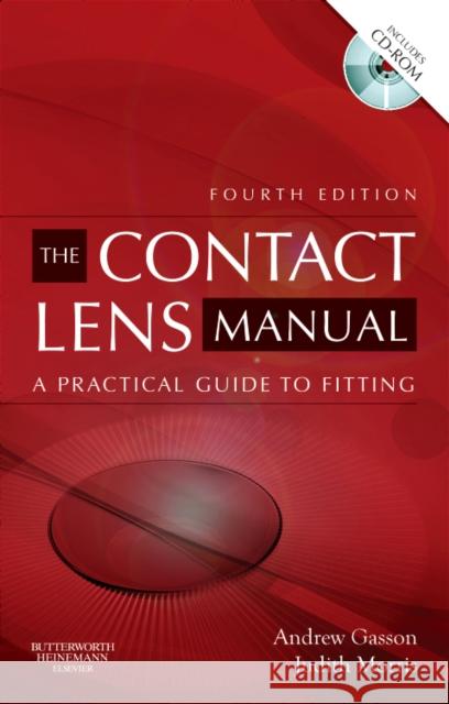 The Contact Lens Manual: A Practical Guide to Fitting Gasson, Andrew 9780750675901 Butterworth-Heinemann