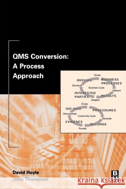 Qms Conversion: A Process Approach Hoyle, David 9780750675987 Butterworth-Heinemann