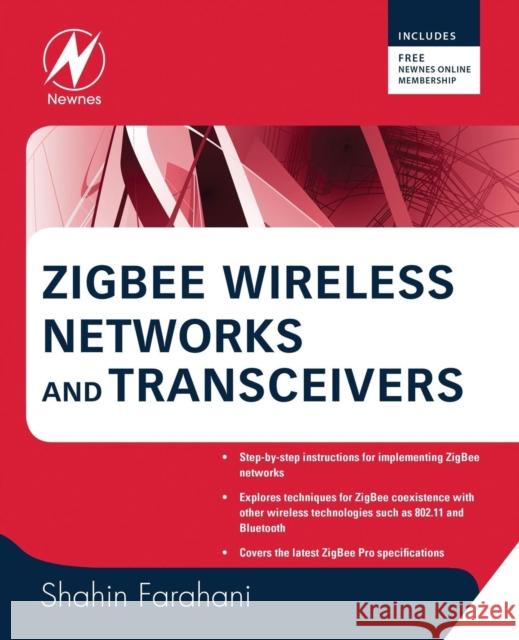 Zigbee Wireless Networks and Transceivers Farahani, Shahin 9780750683937 Newnes