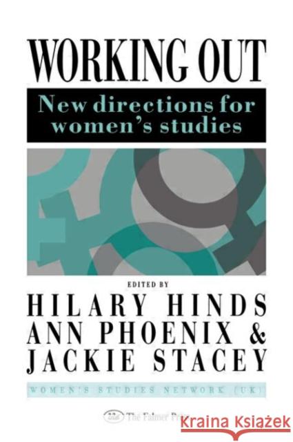 Working Out: New Directions For Women's Studies Hinds, Hilary 9780750700436 Routledge