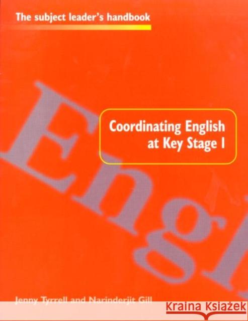 Coordinating English at Key Stage 1 Wendy Bloom Jenny Tyrrell 9780750706858 Falmer Press