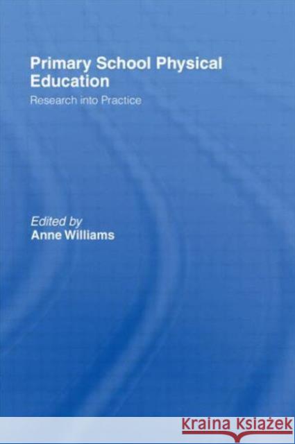 Primary School Physical Education Anne Williams 9780750709705 Falmer Press