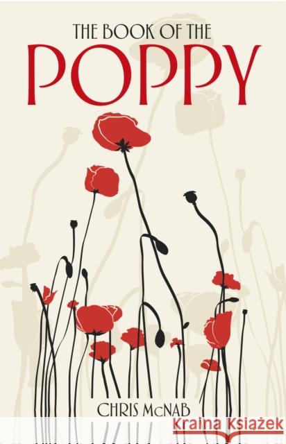 The Book of the Poppy Chris McNab   9780750982481 The History Press Ltd