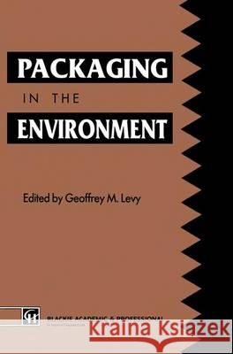 Packaging in the Envirnment Donald R. Levy Geoffrey M. Levy 9780751400915 Aspen Publishers