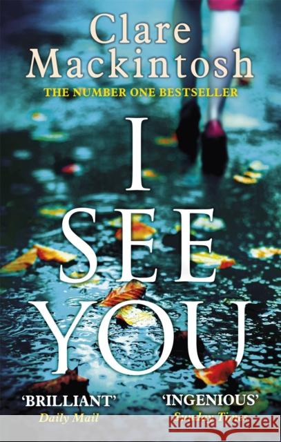 I See You: The addictive Number One Sunday Times Bestseller Mackintosh, Clare 9780751554144