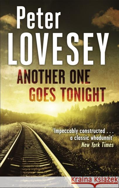 Another One Goes Tonight: Detective Peter Diamond Book 16 Peter Lovesey 9780751564662