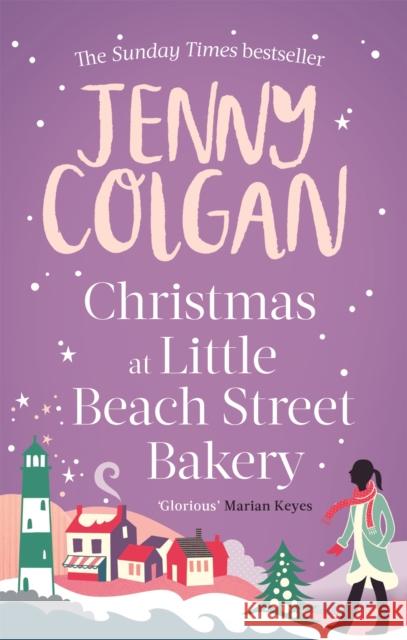 Christmas at Little Beach Street Bakery: The best feel good festive read this Christmas Colgan, Jenny 9780751564778 Little, Brown Book Group