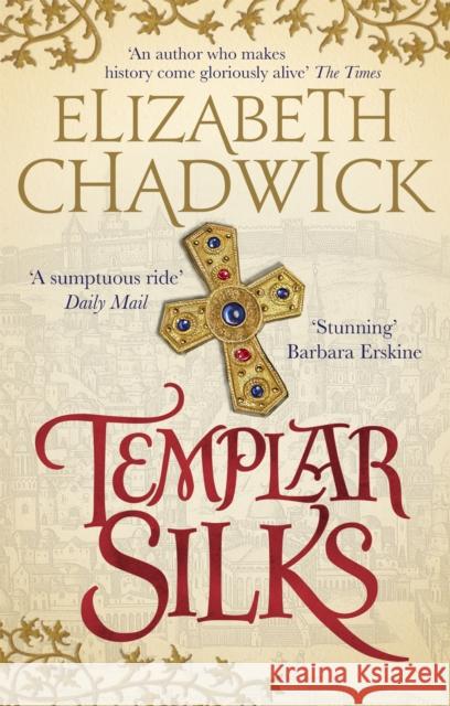 Templar Silks Elizabeth Chadwick 9780751564969 Little, Brown Book Group