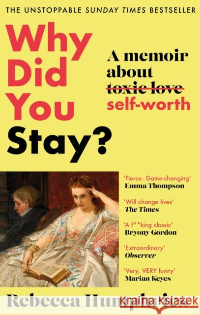 Why Did You Stay?: The instant Sunday Times bestseller: A memoir about self-worth Rebecca Humphries 9780751584813 Little, Brown Book Group