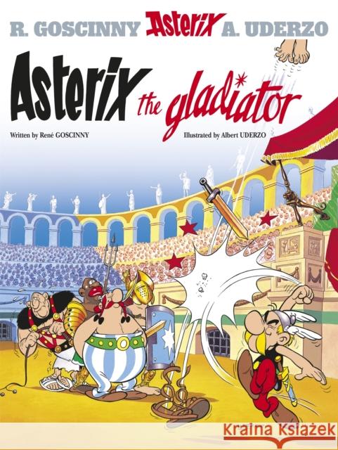 Asterix: Asterix The Gladiator: Album 4 Rene Goscinny 9780752866109 Little, Brown Book Group