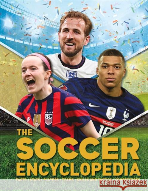 The Kingfisher Soccer Encyclopedia: World Cup 2022 Edition with Free Poster Gifford, Clive 9780753478349 Kingfisher