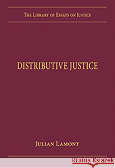 Distributive Justice Julian Lamont   9780754629740 Ashgate Publishing Limited