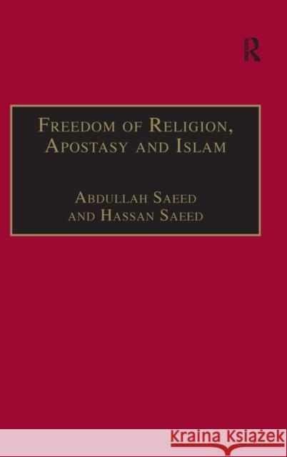 Freedom of Religion, Apostasy, and Islam Saeed, Abdullah 9780754630821