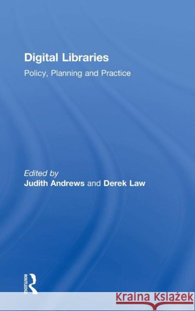 Digital Libraries: Policy, Planning and Practice Law, Derek 9780754634485 Ashgate Publishing Limited