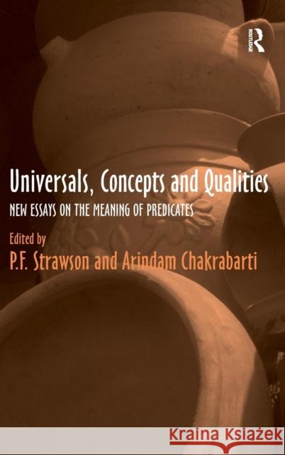 Universals, Concepts and Qualities: New Essays on the Meaning of Predicates Strawson, P. F. 9780754650324 Ashgate Publishing Limited
