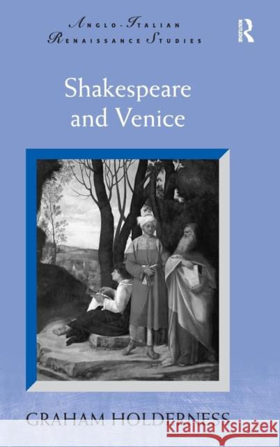 Shakespeare and Venice Graham Holderness   9780754666066