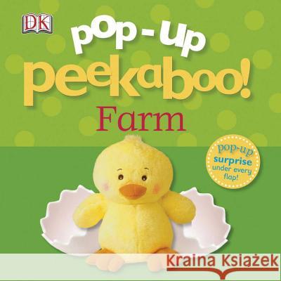 Pop-Up Peekaboo! Farm: Pop-Up Surprise Under Every Flap! DK Publishing 9780756671723