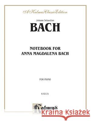 Notebook for Anna Magdalena Bach Johann Bach 9780757905056 Alfred Publishing Company
