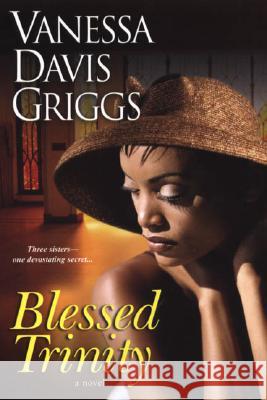 Blessed Trinity Vanessa Davis Griggs 9780758217325 Kensington Publishing