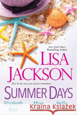 Summer Days Lisa Jackson Elizabeth Bass Holly Chamberlin 9780758292247 Kensington Publishing Corporation