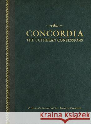 Concordia: The Lutheran Confessions: A Reader's Edition of the Book of Concord Paul Timothy McCain Edward Andrew Engelbrecht Robert Cleveland Baker 9780758613431
