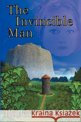 The Invincible Man Robert Bowman 9780759621374