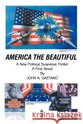 America the Beautiful John Anthony Gaetano 9780759639201 Authorhouse