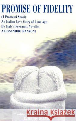 Promise of Fidelity Alessandro Manzoni Omero Sabatini Omero Sabatini 9780759653443 Authorhouse