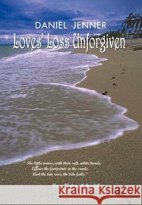 Loves' Loss Unforgiven Daniel Jenner 9780759662995