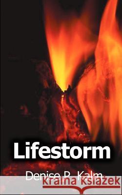 Lifestorm Denise P. Kalm 9780759675803 Authorhouse