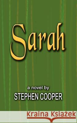 Sarah Stephen Cooper 9780759689404 Authorhouse