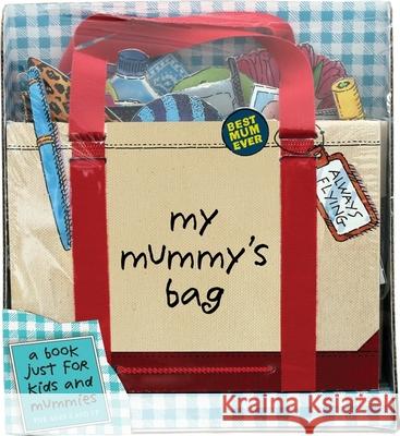 My Mummy's Bag P H Hanson 9780761177418 Workman Publishing