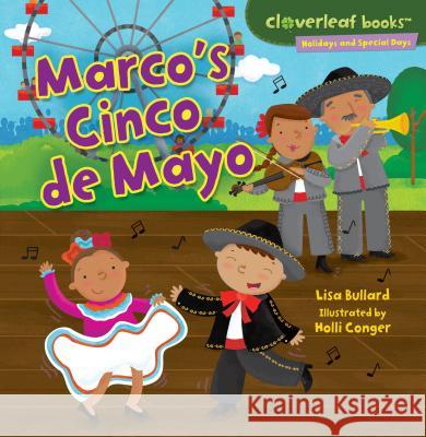 Marco's Cinco de Mayo Lisa Bullard Holli Conger 9780761385806
