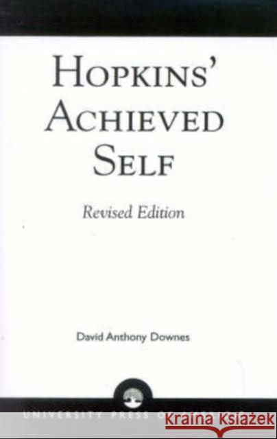 Hopkins' Achieved Self, Revised Edition Downes, David A. 9780761823865