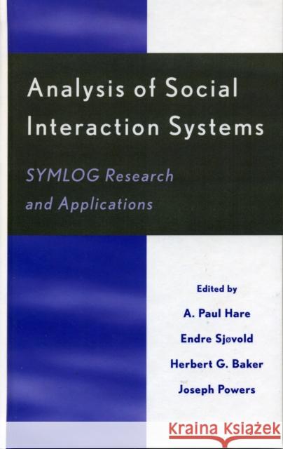 Analysis of Social Interaction Systems: SYMLOG Research and Applications Hare, A. Paul 9780761829393