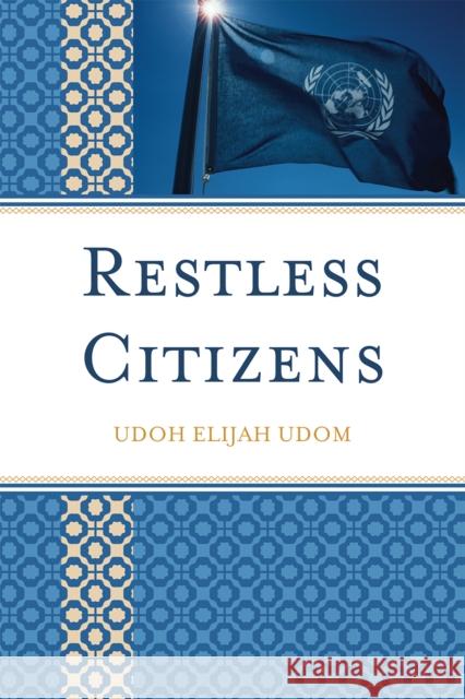 Restless Citizens Udoh Udom 9780761852247 Hamilton Books