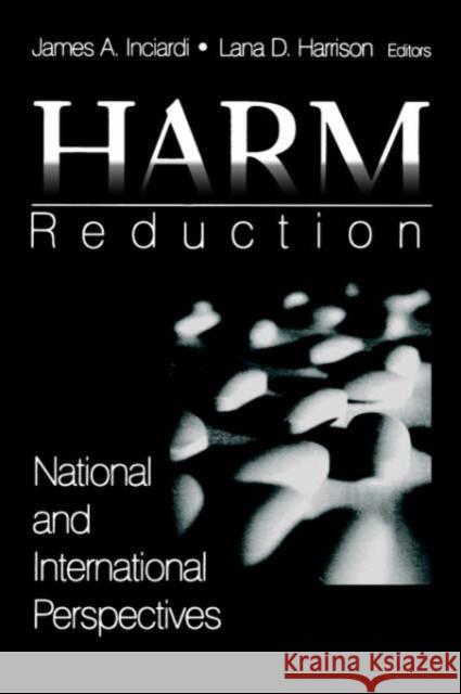Harm Reduction: National and International Perspectives Inciardi, James A. 9780761906889